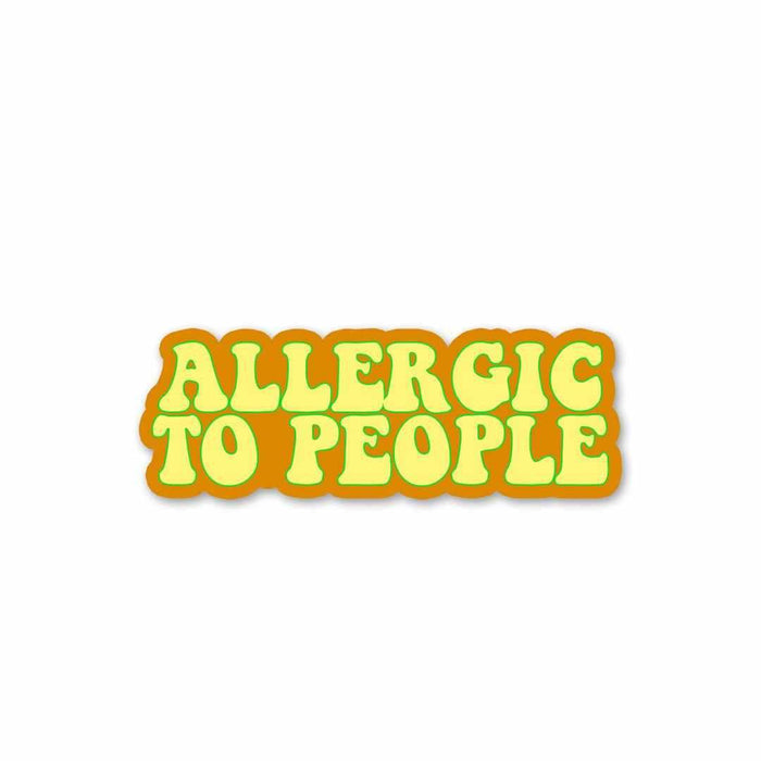 Allergic to people Sticker - Stickers | STICK IT UP