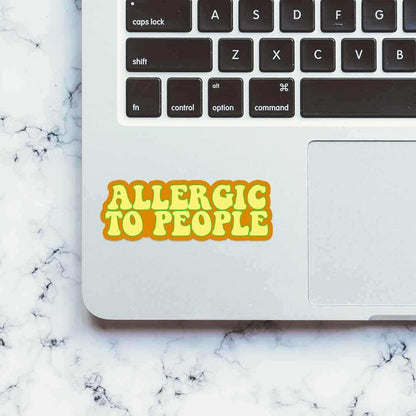 Allergic to people Sticker - Stickers | STICK IT UP