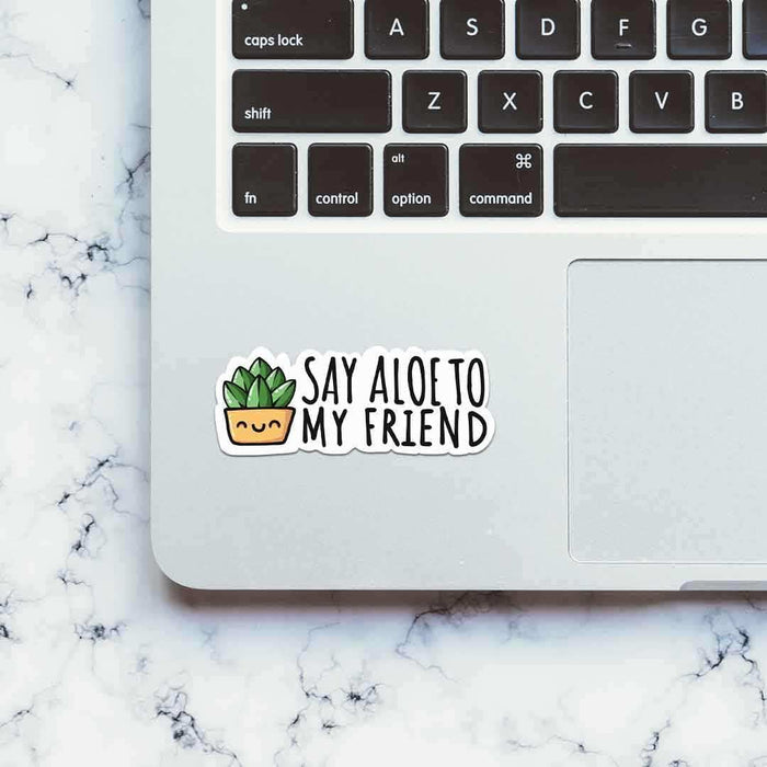 Aloe To My Friends Sticker - Stickers | STICK IT UP