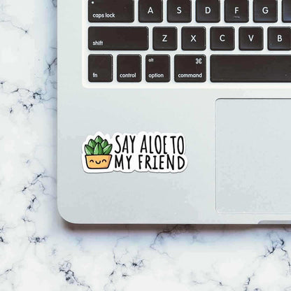 Aloe To My Friends Sticker - Stickers | STICK IT UP