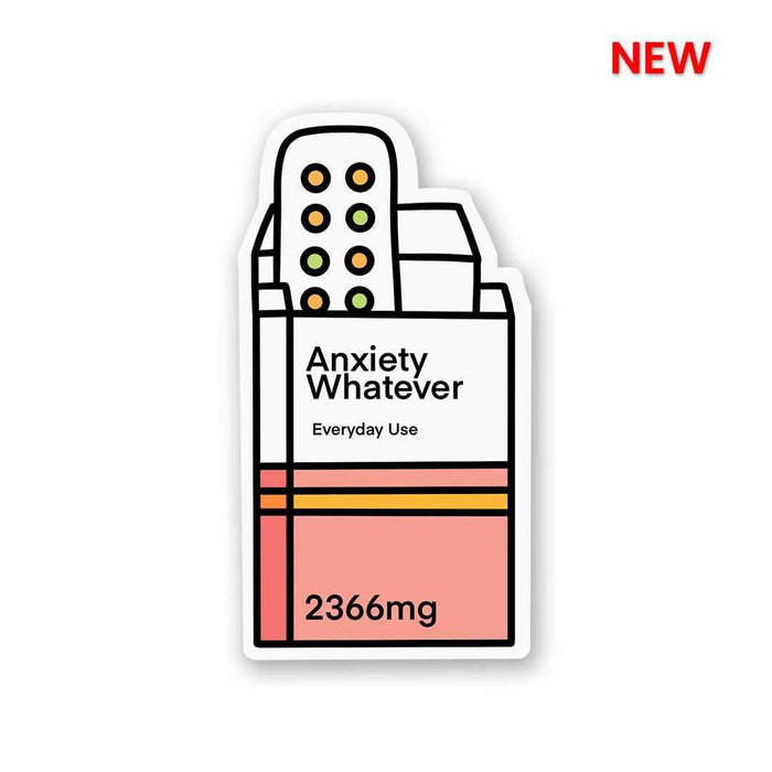 Anxiety-Whatever Sticker - Stickers | STICK IT UP