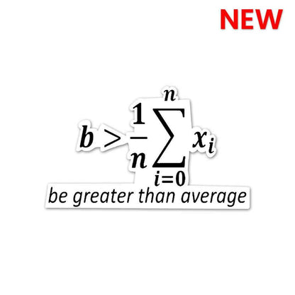 Be greater than Average Sticker - Stickers | STICK IT UP