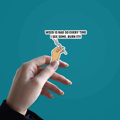 Burn It When You See It Sticker - Stickers | STICK IT UP