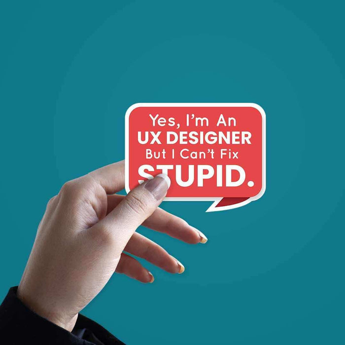 But I can't fix STUPID Sticker - Stickers | STICK IT UP