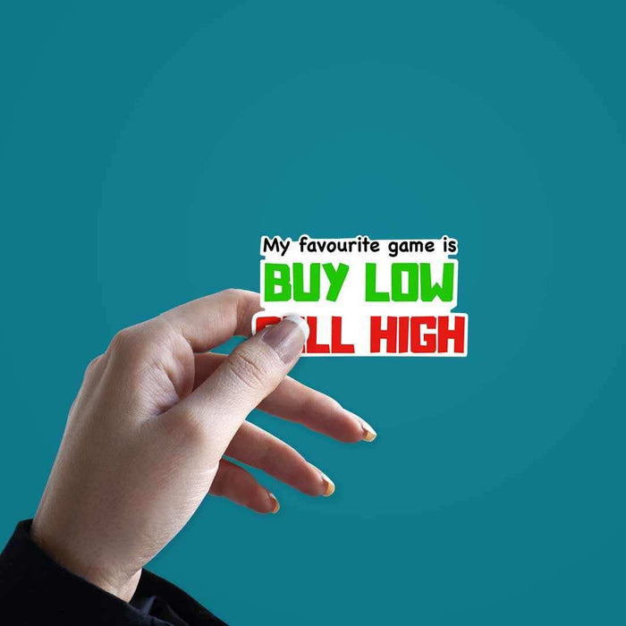 BUY LOW SELL HIGH Sticker - Stickers | STICK IT UP