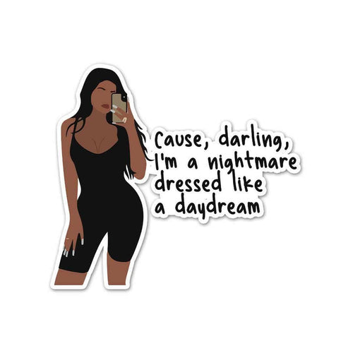 Cause Darling I'm Nightmare Sticker - Stickers | STICK IT UP