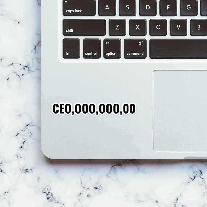 CEO,000,000,00 Sticker - Stickers | STICK IT UP