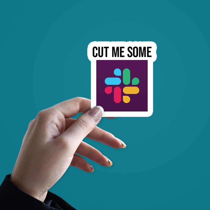 Cut me some sticker - Stickers | STICK IT UP