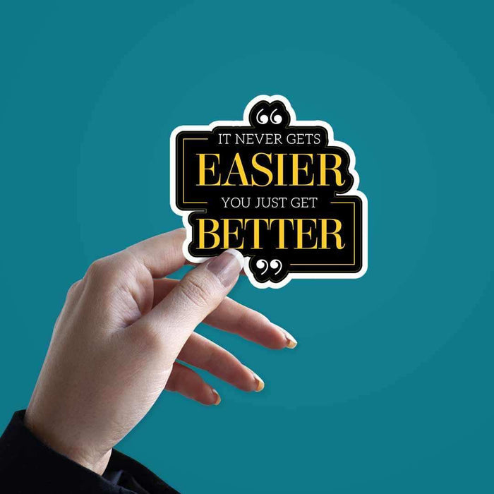 Everything gets better Sticker - Stickers | STICK IT UP