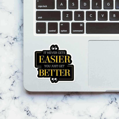 Everything gets better Sticker - Stickers | STICK IT UP