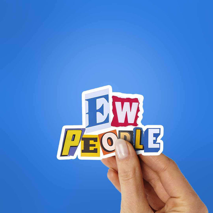 Ew People 1.0 sticker - Stickers | STICK IT UP