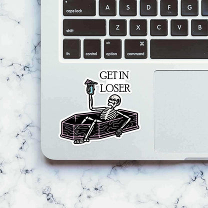 Get in loser sticker - Stickers | STICK IT UP