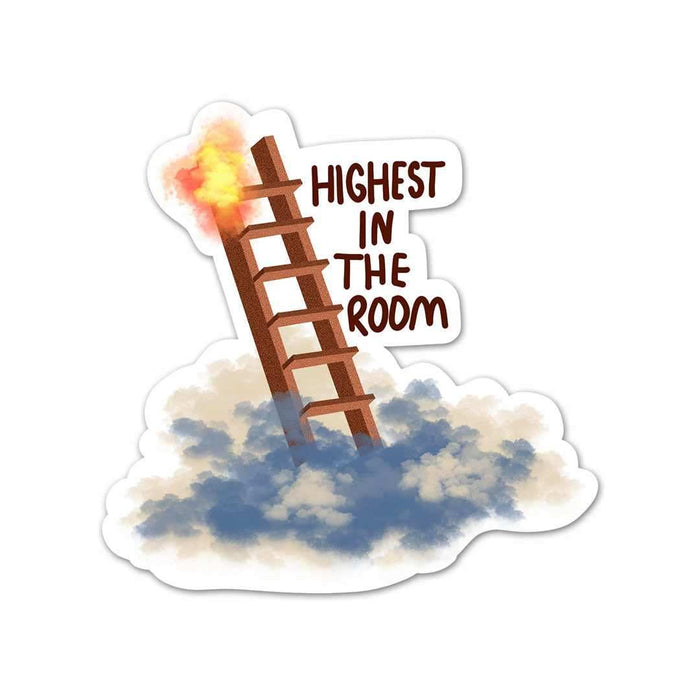 Highest in the Room Sticker - Stickers | STICK IT UP