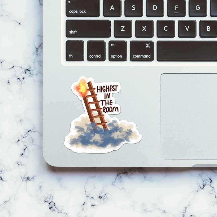 Highest in the Room Sticker - Stickers | STICK IT UP