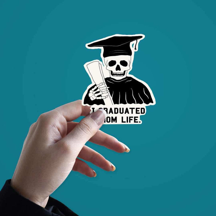 I Graduated From Life Sticker - Stickers | STICK IT UP