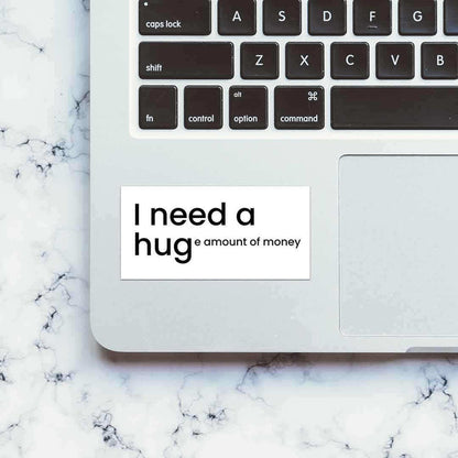 I Need a Hug Sticker - Stickers | STICK IT UP