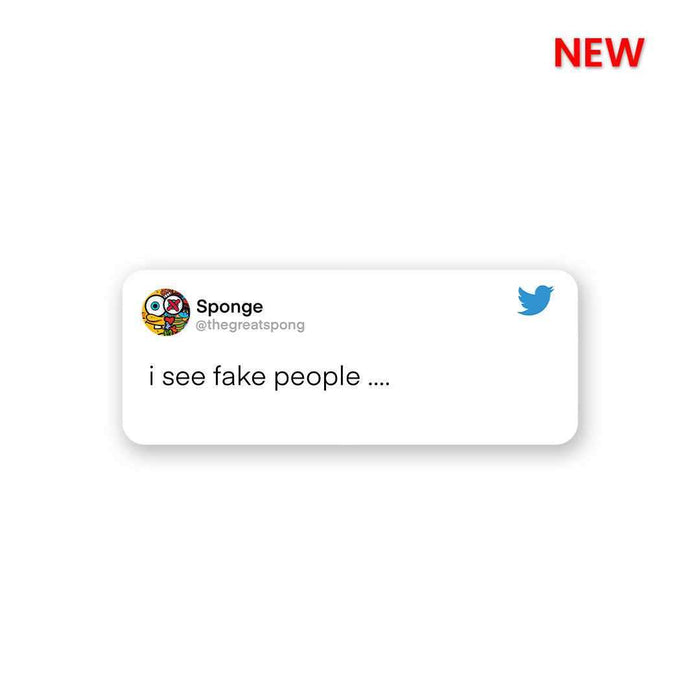 I see fake people Sticker - Stickers | STICK IT UP