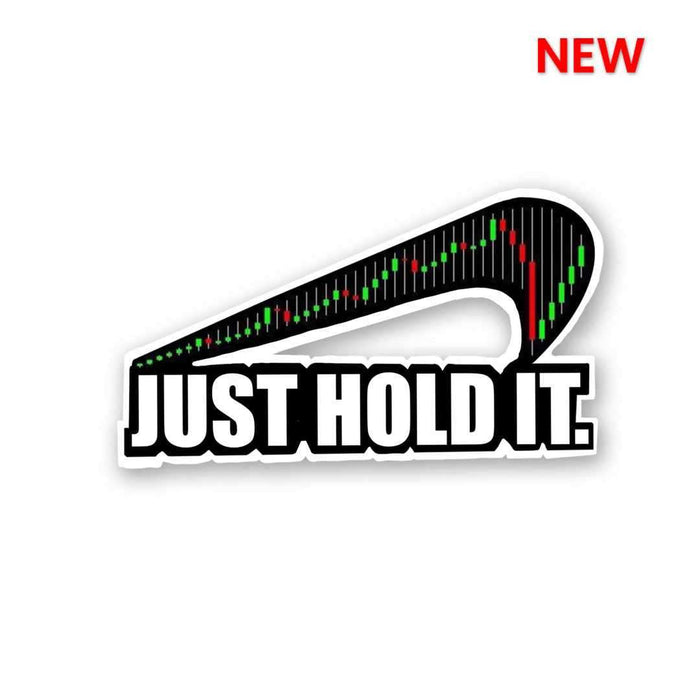 Just Hold it Sticker - Stickers | STICK IT UP
