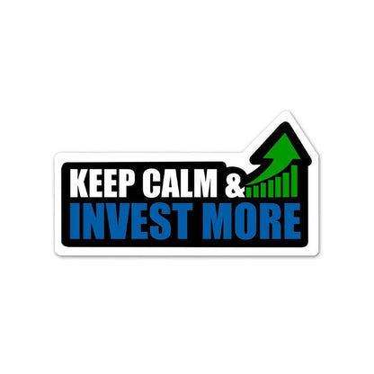 Keep Calm Invest More Sticker - Stickers | STICK IT UP