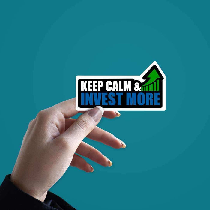 Keep Calm Invest More Sticker - Stickers | STICK IT UP
