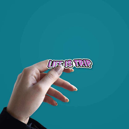 Life is trip Sticker - Stickers | STICK IT UP
