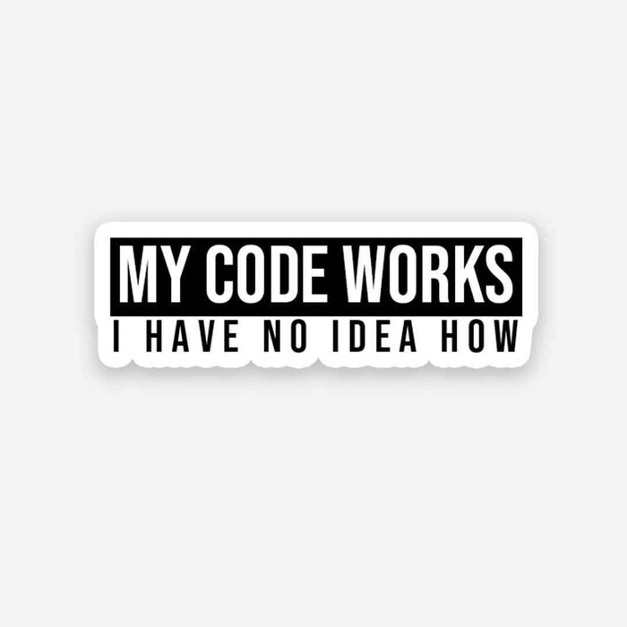 My Code Works sticker - Stickers | STICK IT UP