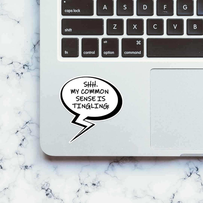 My common sense is tingling Sticker - Stickers | STICK IT UP