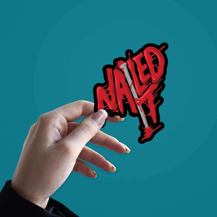 Nailed It Sticker - Stickers | STICK IT UP