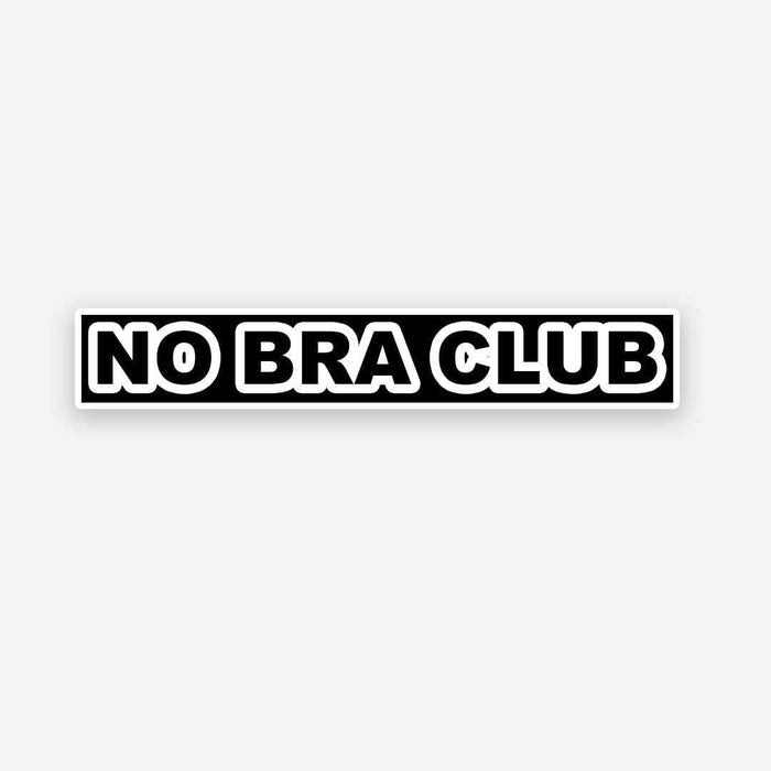 No Bra Club sticker - Stickers | STICK IT UP