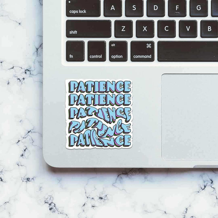 PATIENCE?!! Sticker - Stickers | STICK IT UP