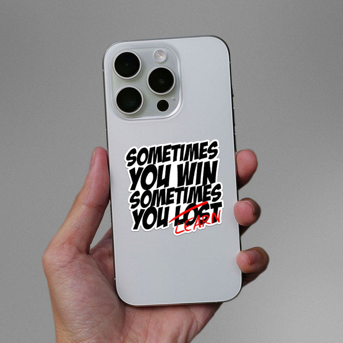 Sometimes You Learn Sticker - Stickers | STICK IT UP