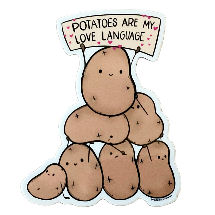 Sticker - Potatoes Are My Love Language by World of Whimm