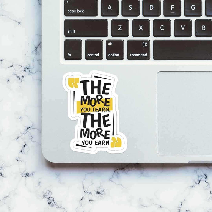 The more you learn, the more you earn Sticker - Stickers | STICK IT UP