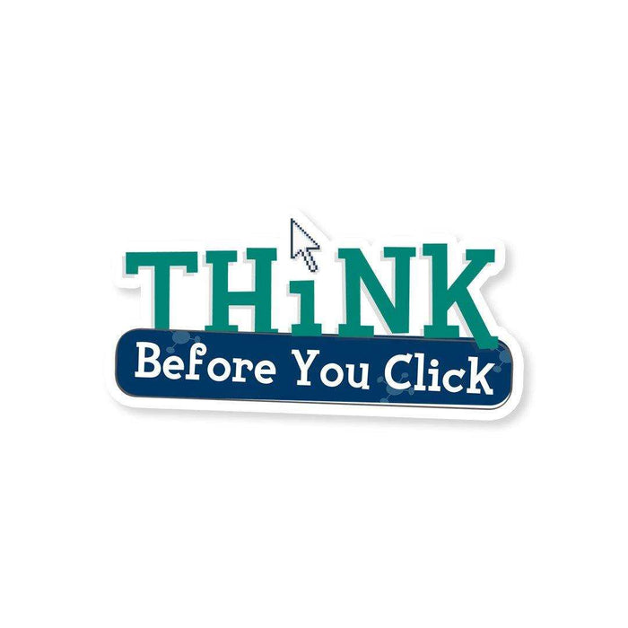 Think Before you click Sticker - Stickers | STICK IT UP