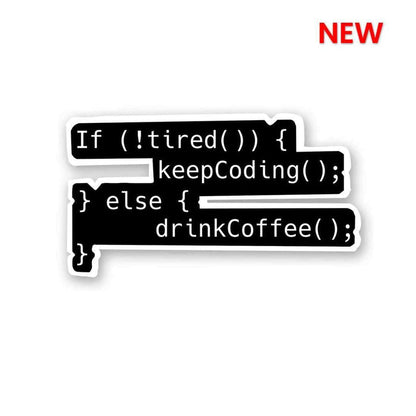 Tired? Drink Coffee Sticker - Stickers | STICK IT UP