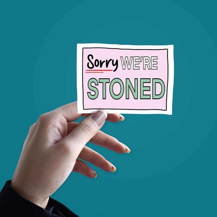 We're Stoned Sticker - Stickers | STICK IT UP