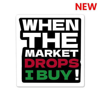 When The Market Drops Sticker - Stickers | STICK IT UP