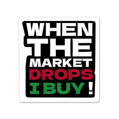 When The Market Drops Sticker - Stickers | STICK IT UP