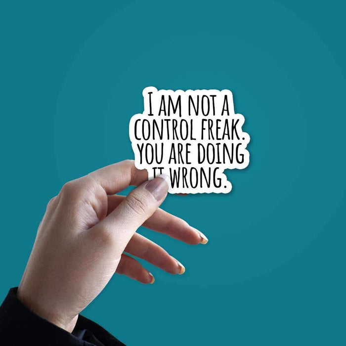 You are doing it wrong. Sticker - Stickers | STICK IT UP