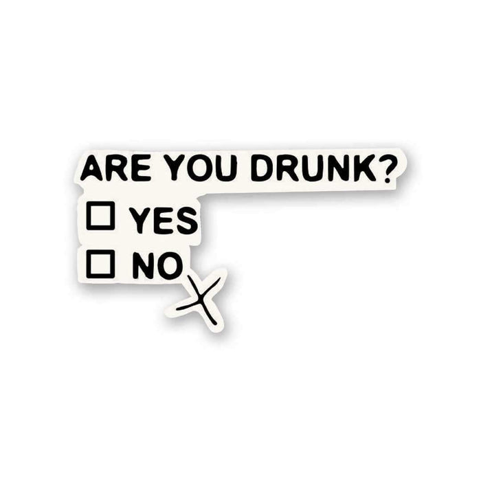 You Are Drunk Sticker - Stickers | STICK IT UP