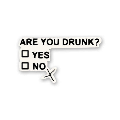 You Are Drunk Sticker - Stickers | STICK IT UP