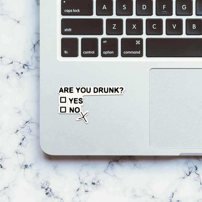 You Are Drunk Sticker - Stickers | STICK IT UP