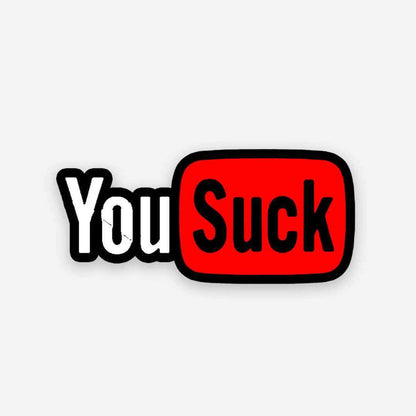 You Suck sticker - Stickers | STICK IT UP