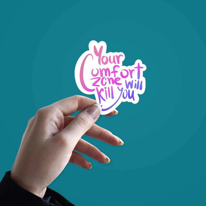 your comfort zone Sticker - Stickers | STICK IT UP