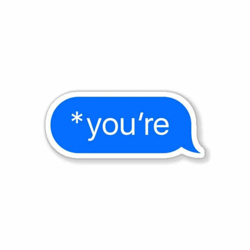 *You're Sticker - Stickers | STICK IT UP