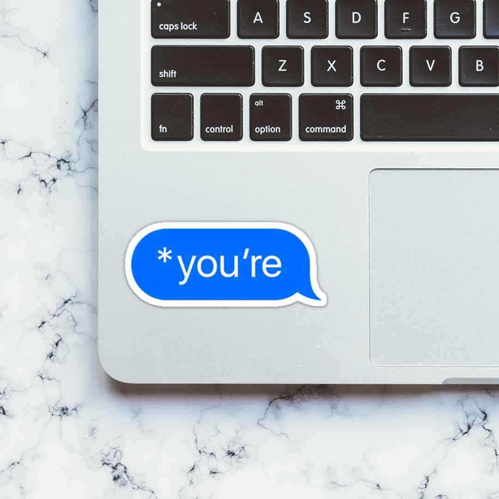 *You're Sticker - Stickers | STICK IT UP